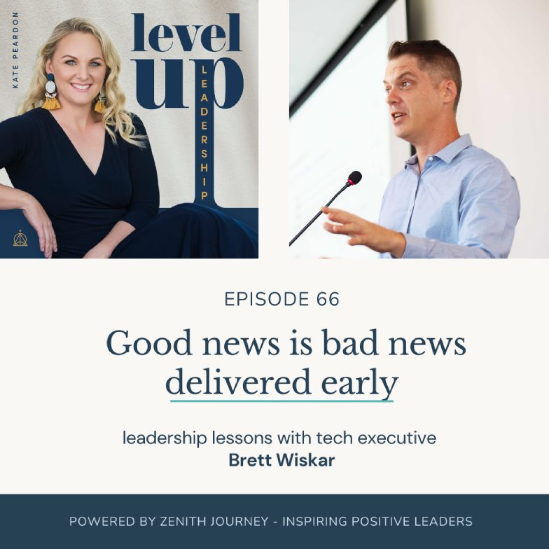 Level Up Leadership Good news is bad news delivered early, with Tech Exec Brett Wiskar Oct 22, 2024 Episode 66